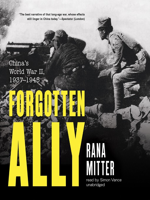 Title details for Forgotten Ally by Rana Mitter - Wait list